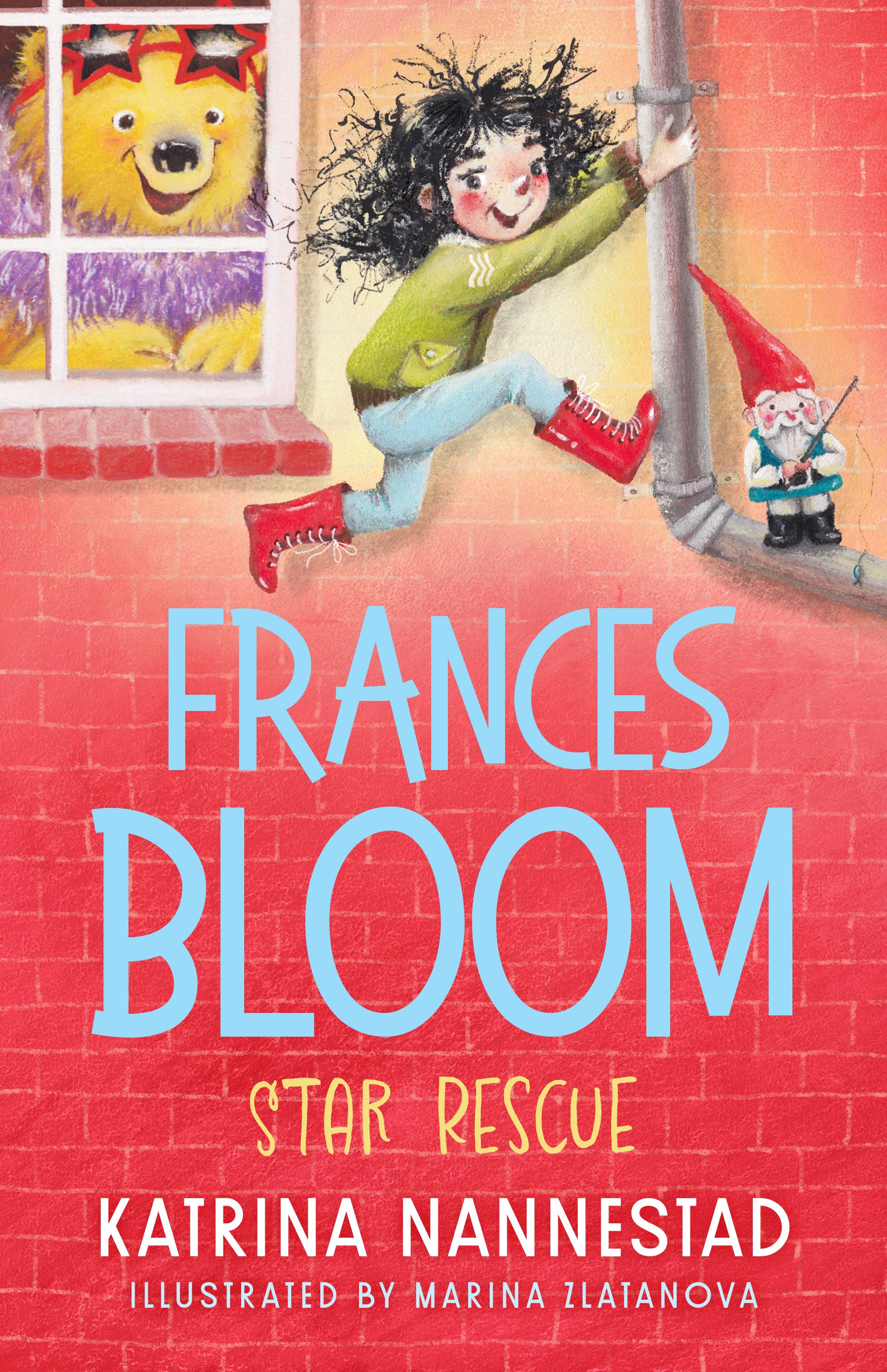 Frances Bloom: Star Rescue (Frances Bloom, #3): The latest in this fabulously cheeky illustrated children's series from the award-winning author of THE TRAVELLING BOOKSHOP