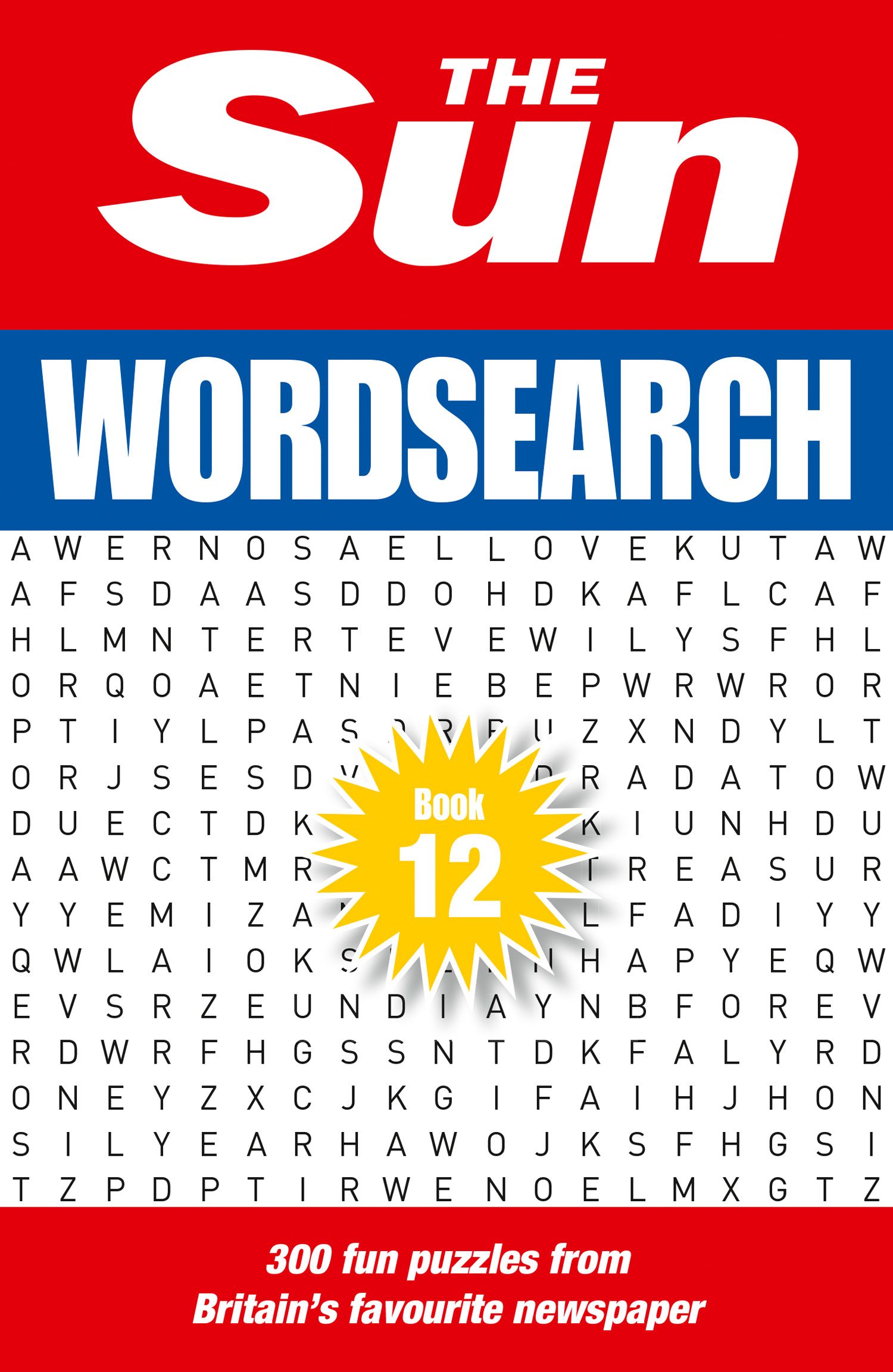 The Sun Wordsearch Book 12 300 fun puzzles from Britain's favourite newspaper