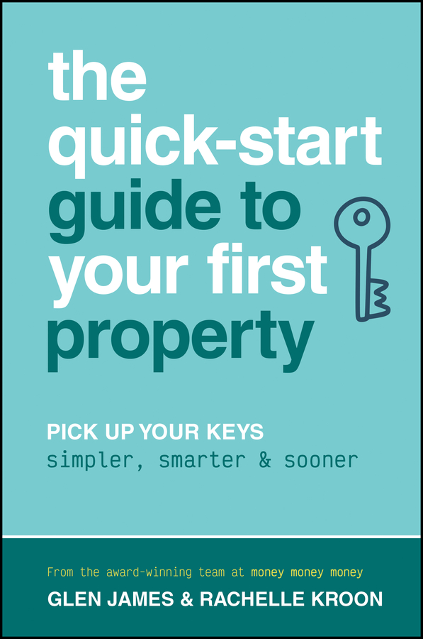 The Quick-Start Guide to Your First Property
