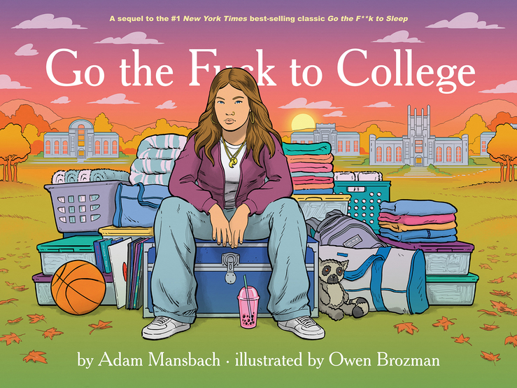 Go the Fuck to College (Go the Fuck to Sleep #4)