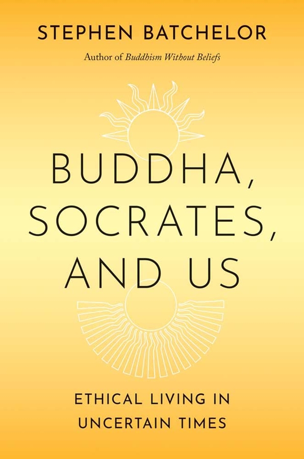 Buddha, Socrates, and Us