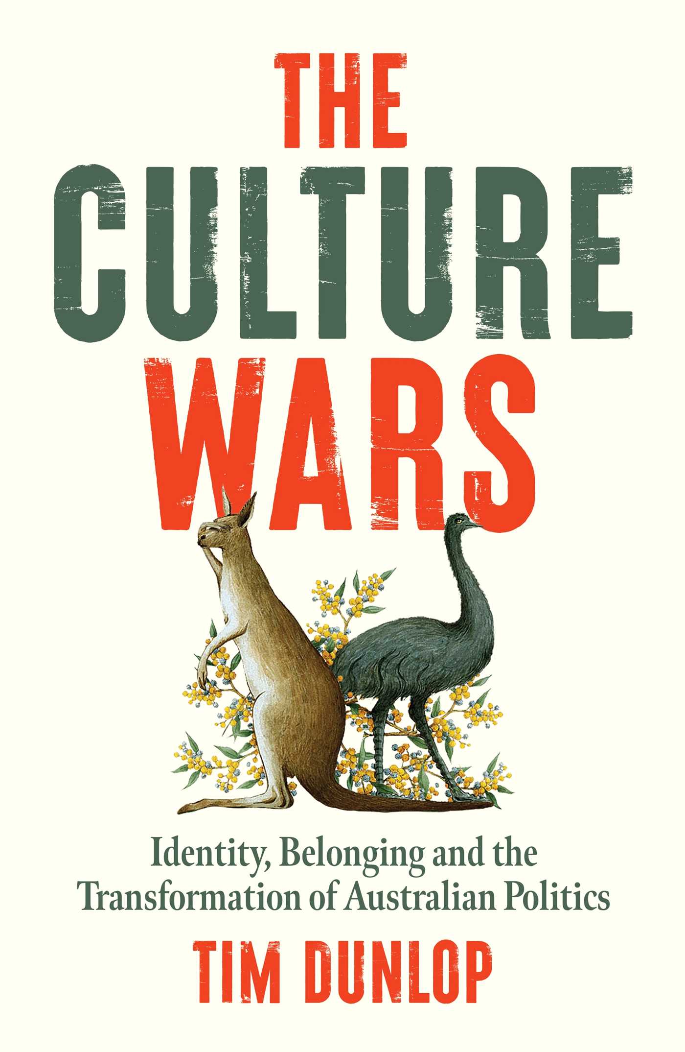 The Culture Wars Identity, Belonging and the Transformation of Australian Politics