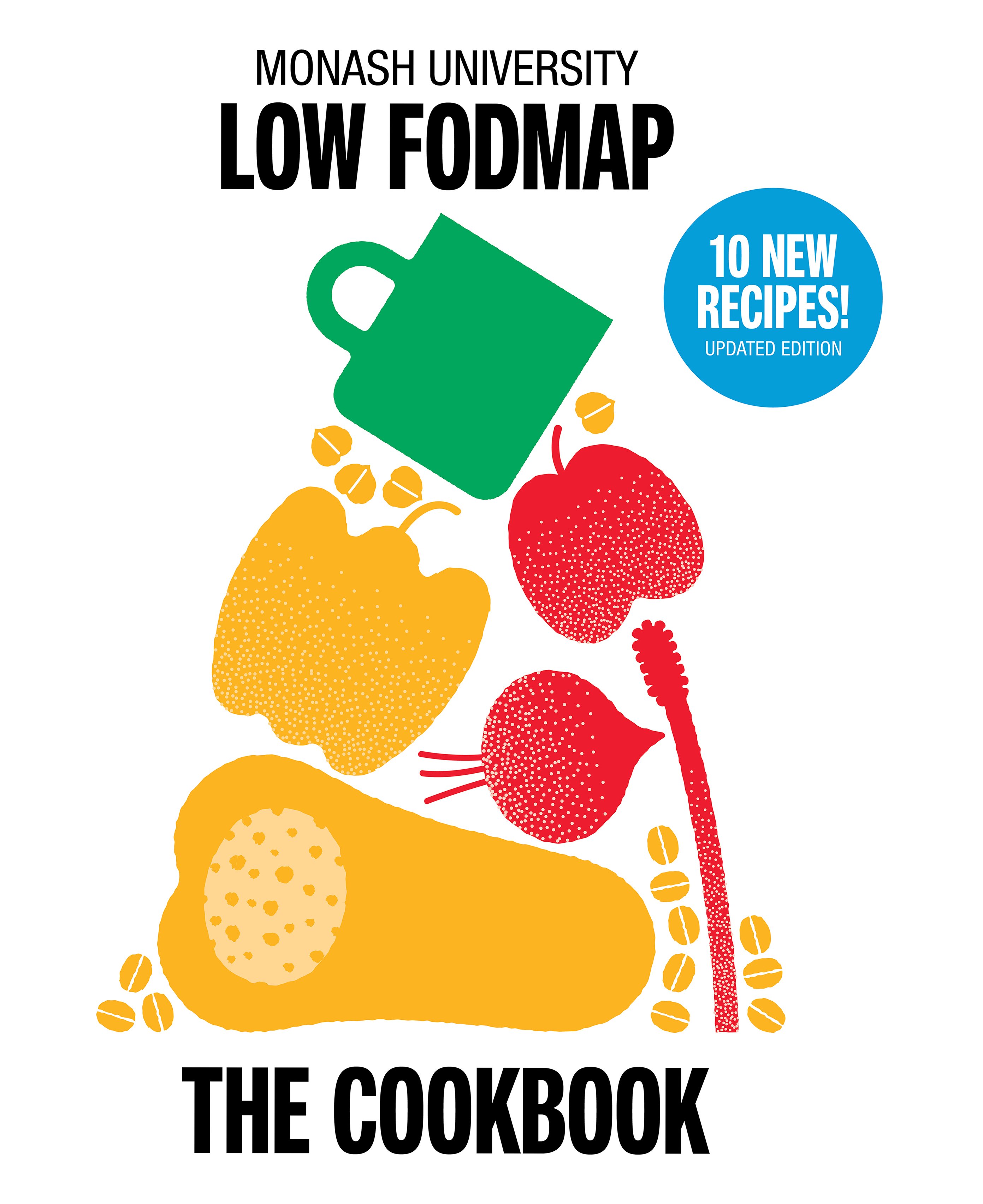 The Monash University Low FODMAP Cookbook