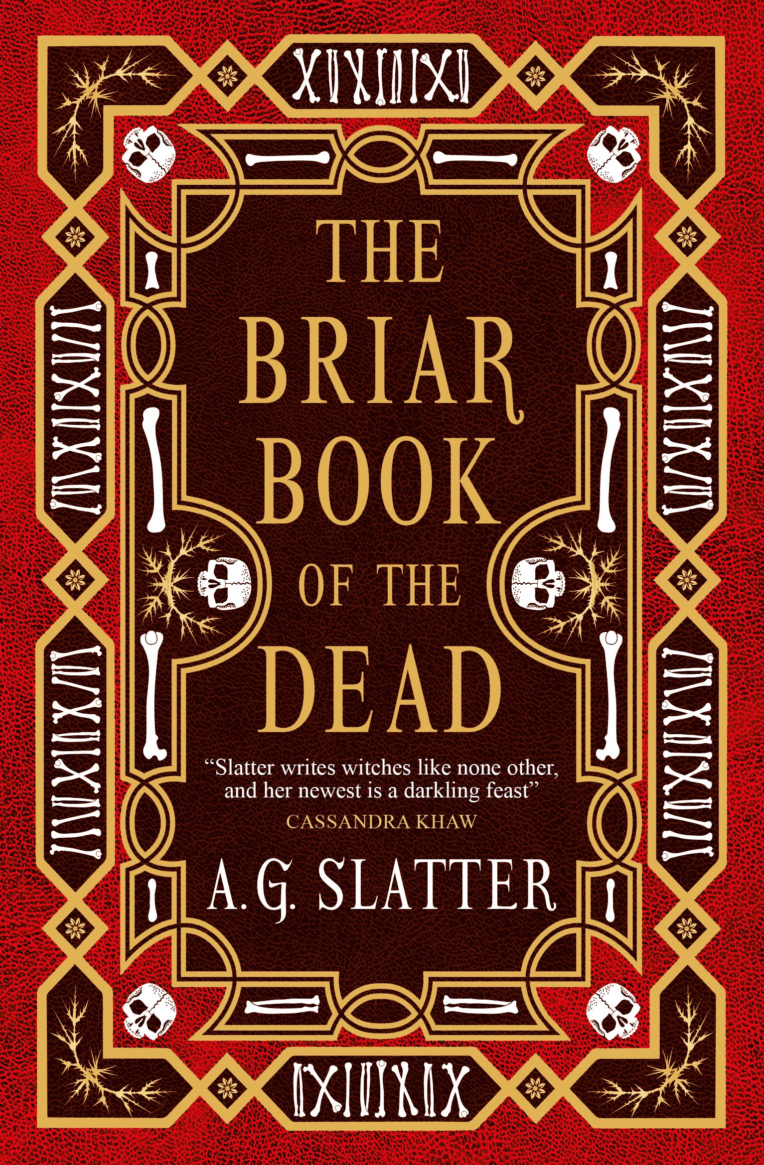 The Briar Book of the Dead by A G Slatter