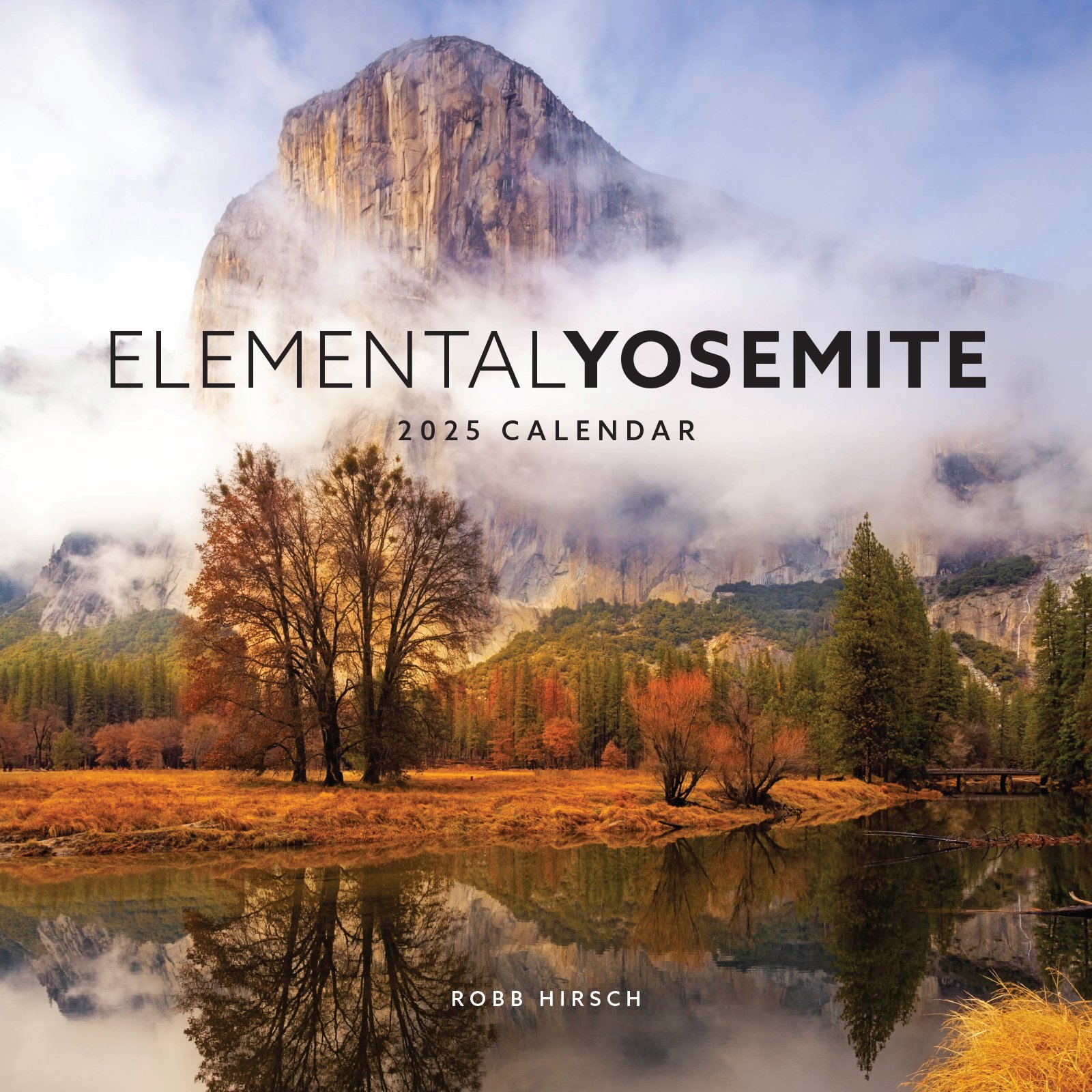 Elemental Yosemite 2025 Calendar Good Reading