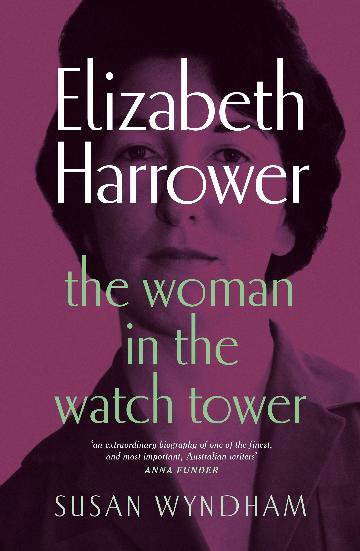 Elizabeth Harrower by Susan Wyndham