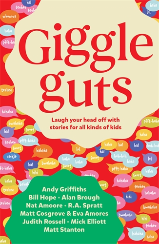 Giggle Guts Laugh your head off with stories for all kinds of kids