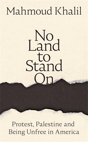 No Land to Stand On: Protest, Palestine and Being Unfree in America