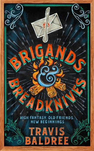 Brigands & Breadknives: Legends & Lattes Book 3