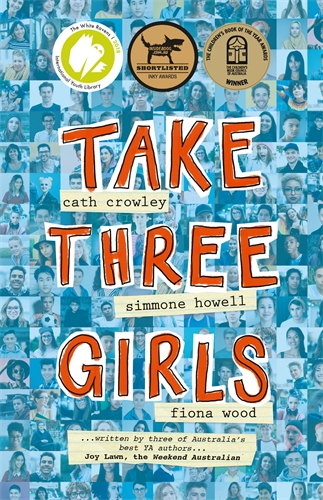 Take Three Girls by Fiona Wood, Simmone Howell & Cath Crowley