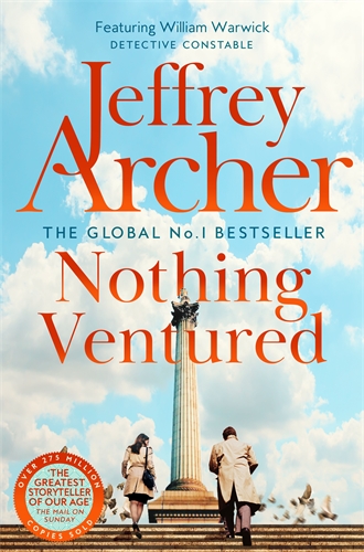 Nothing Ventured: William Warwick Book 1 by Jeffrey Archer