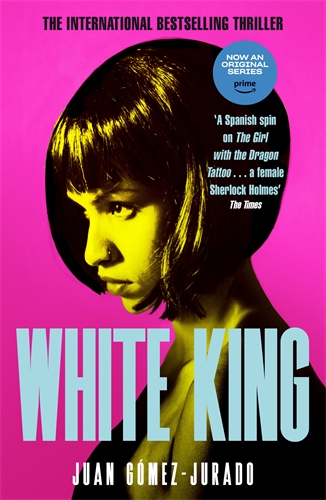 White King: An Antonia Scott novel book 3 by Juan Gómez-Jurado
