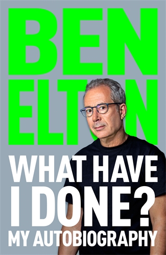 What Have I Done? by Ben Elton