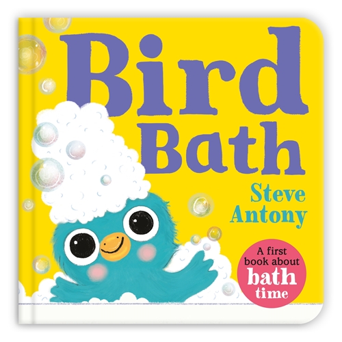 Bird Bath A First Book About Bathtime