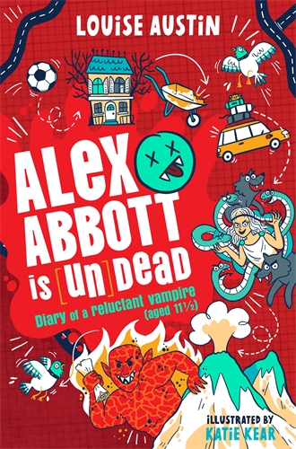 Alex Abbott is [Un]Dead Diary of a reluctant vampire aged 11 Â½