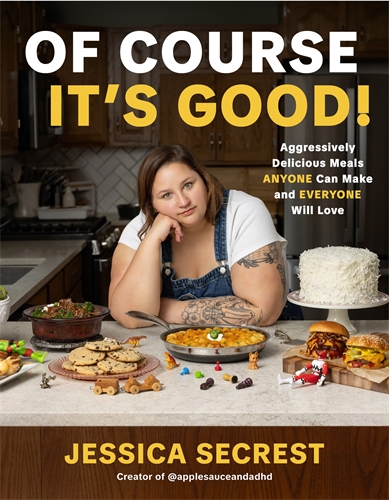 Of Course Itâs Good! Aggressively Delicious Meals ANYONE Can Make and EVERYONE Will Love