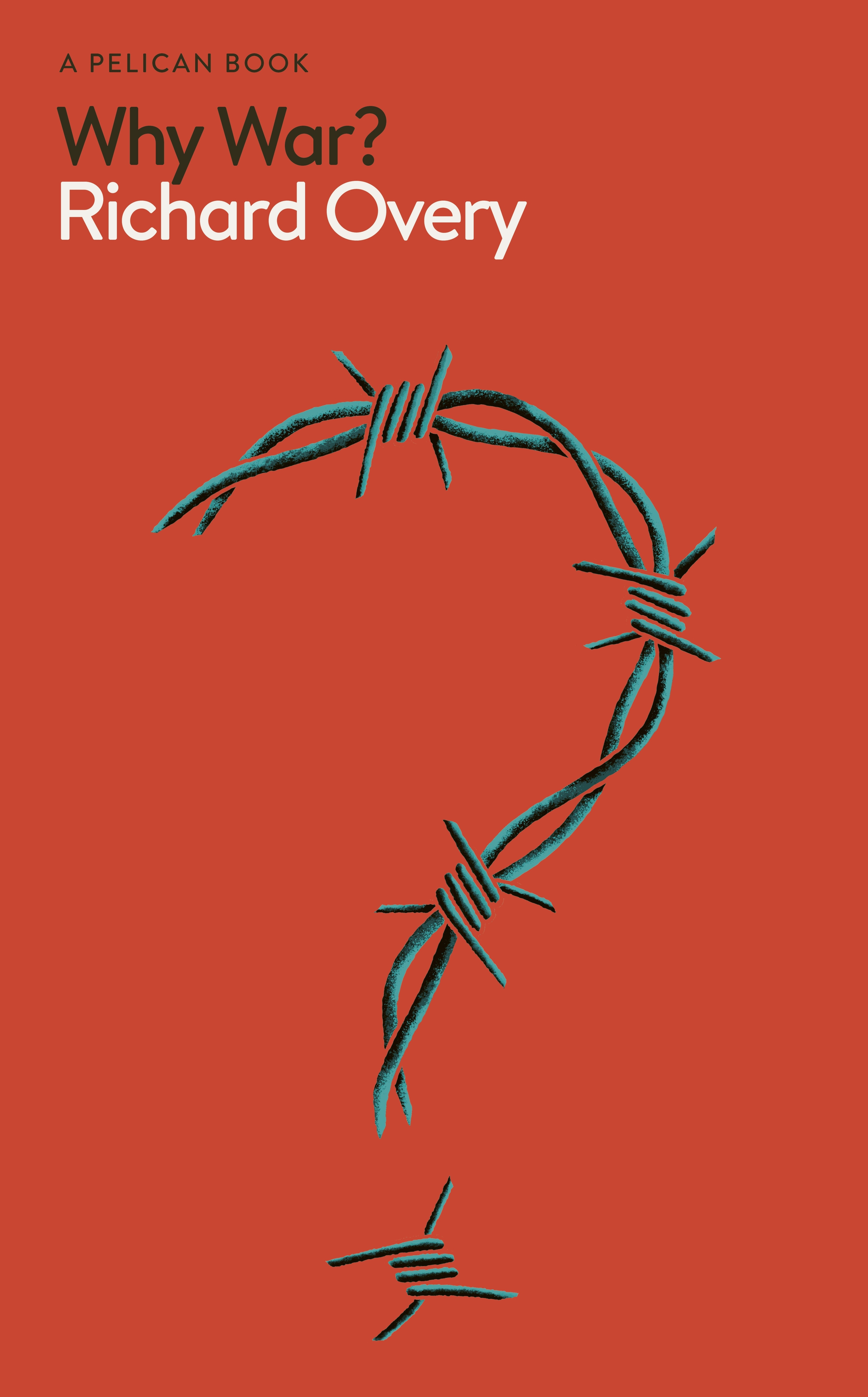 Why War? by Richard Overy