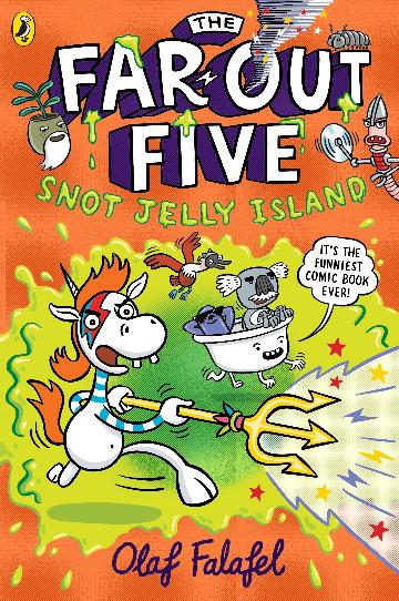 The Far-out Five: Snot Jelly Island by Olaf Falafel