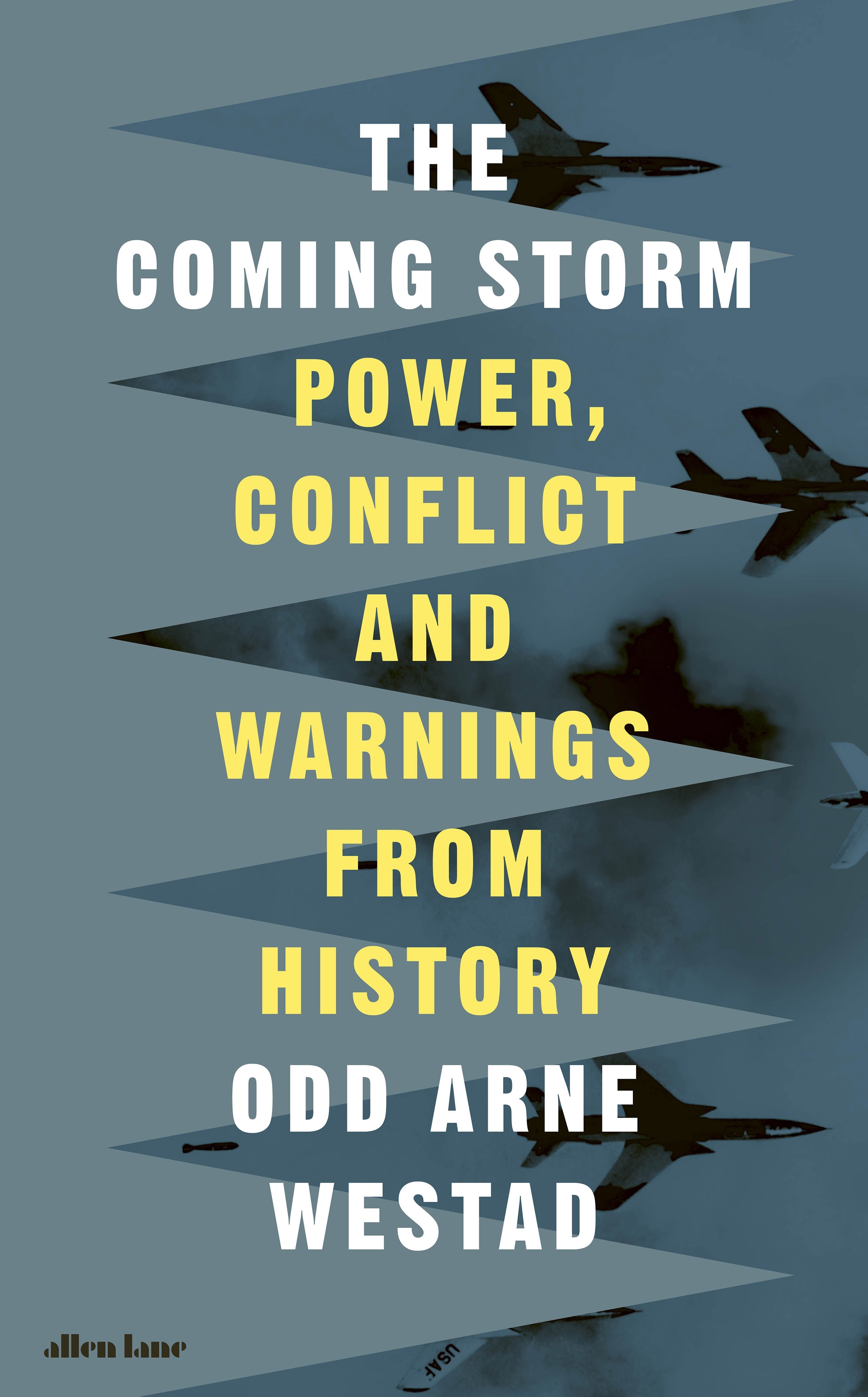 The Coming Storm Power, Conflict and Warnings from History