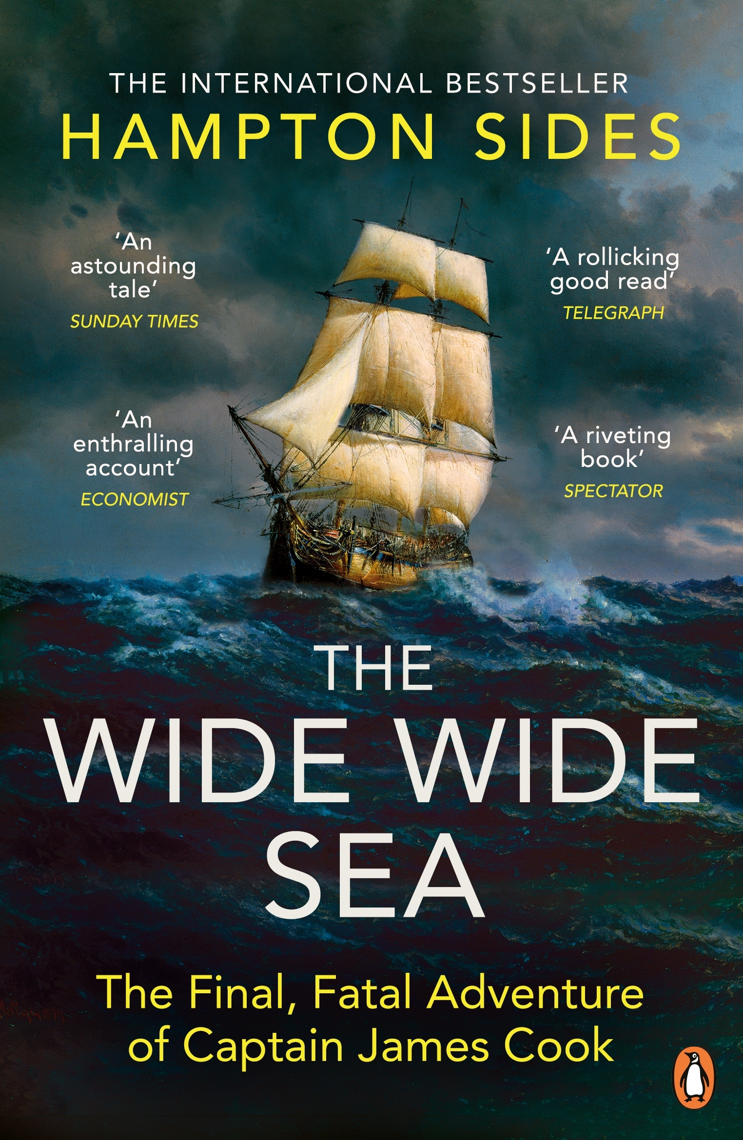 The Wide Wide Sea: The Final, Fatal Adventure of Captain James Cook by Hampton Sides