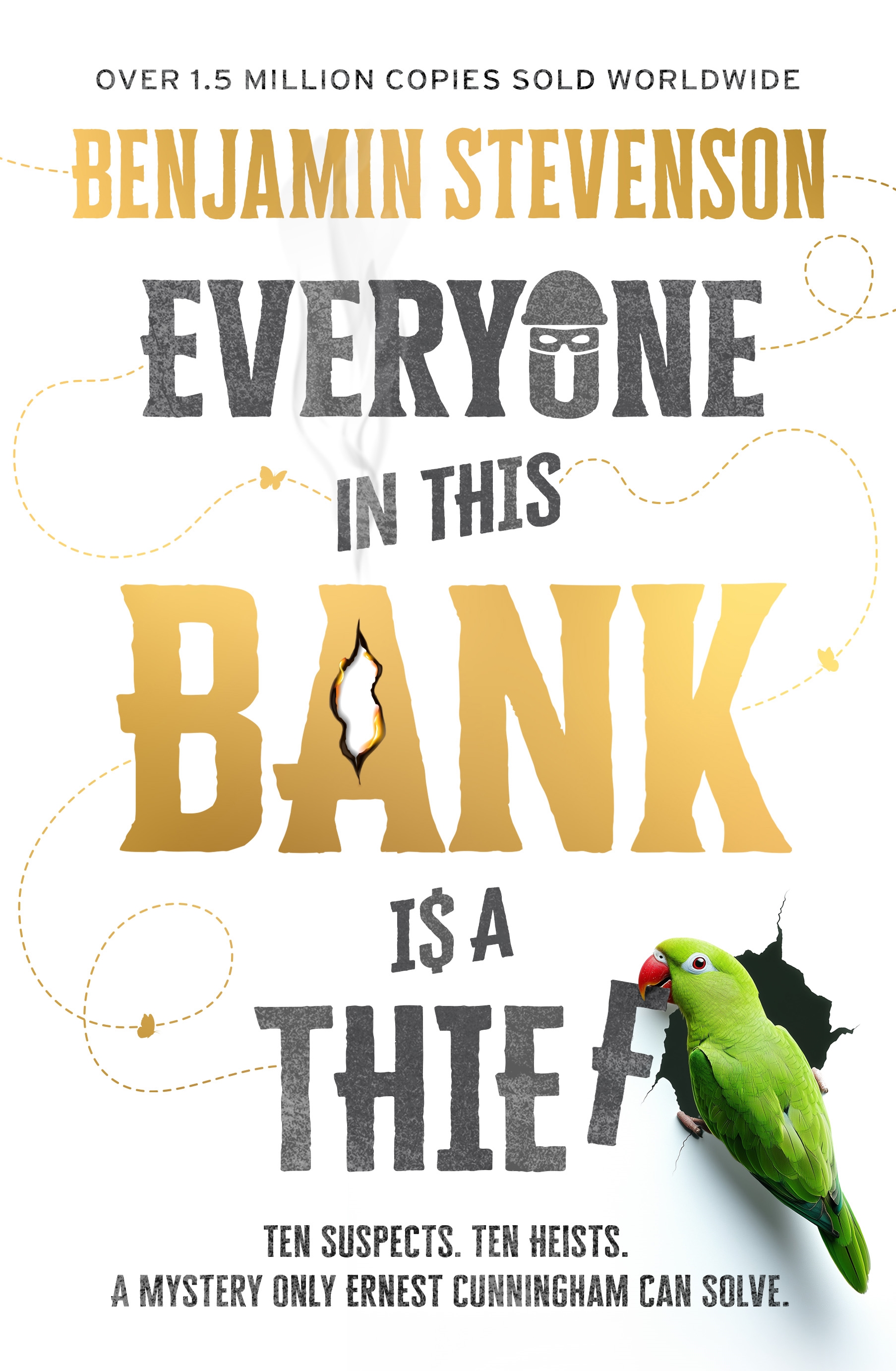 Everyone in This Bank is a Thief by Benjamin Stephenson
