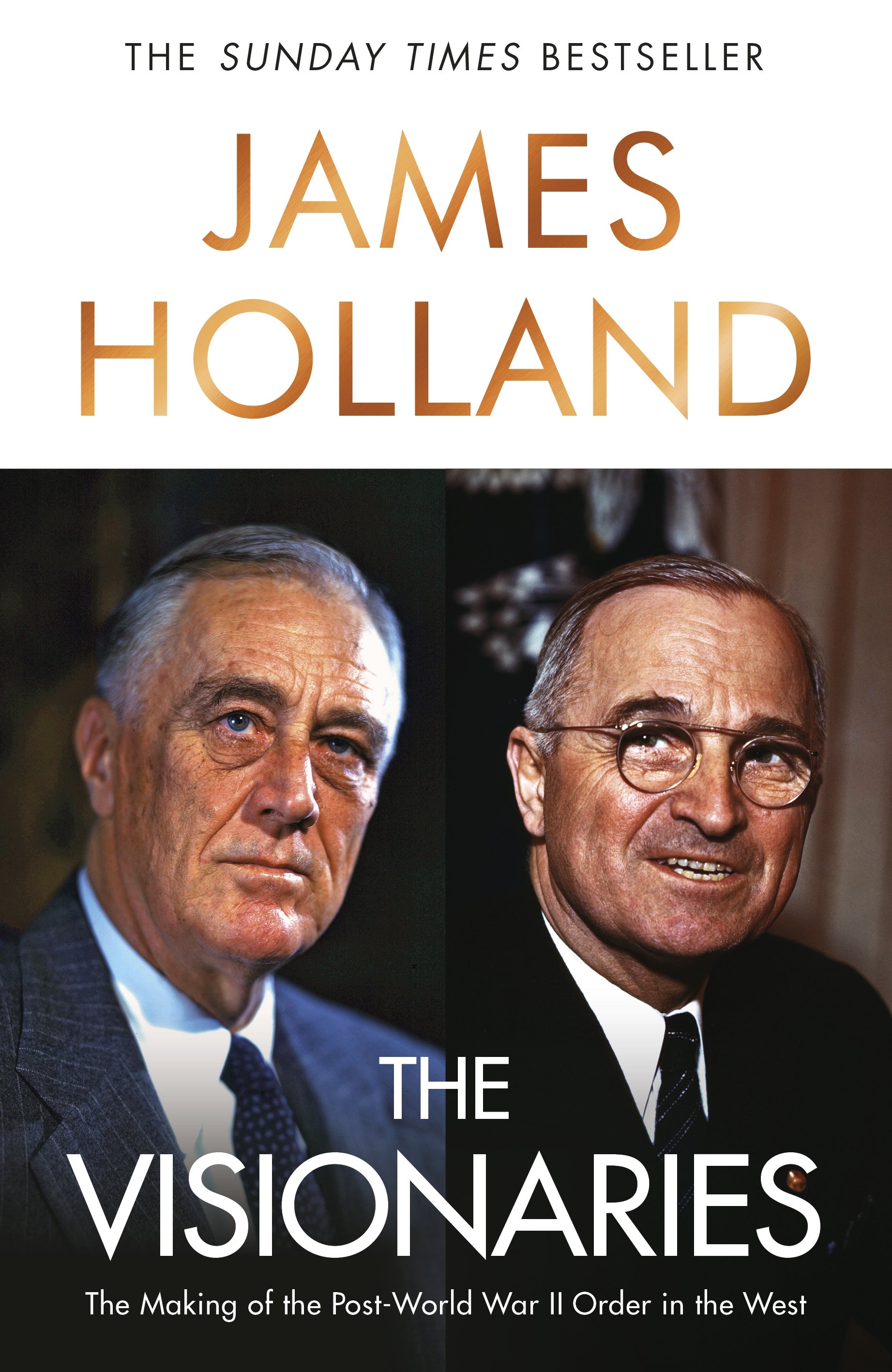 The Visionaries The Making of the Post World War II Order in the West