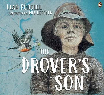 The Drover’s Son by Leah Purcell, illustrated by Dub Leffler