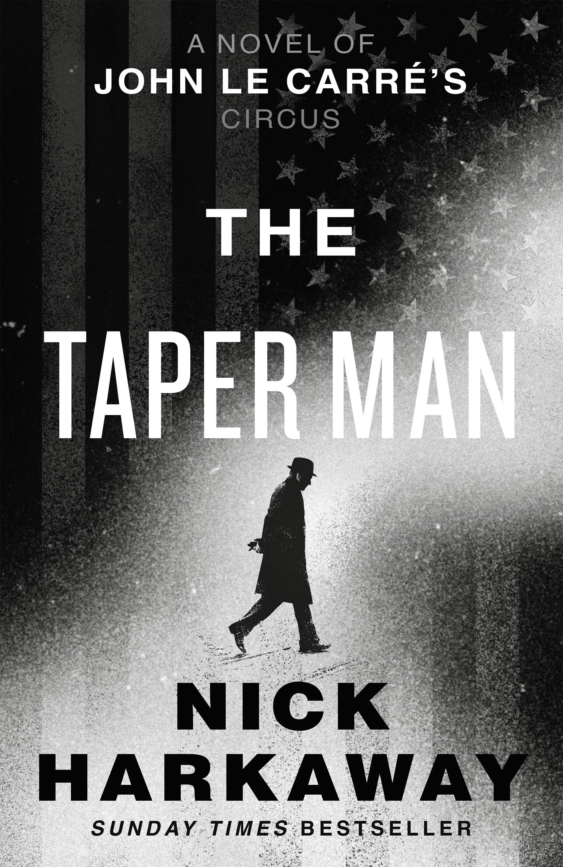 The Taper Man A Novel of John le CarrÃ©'s Circus