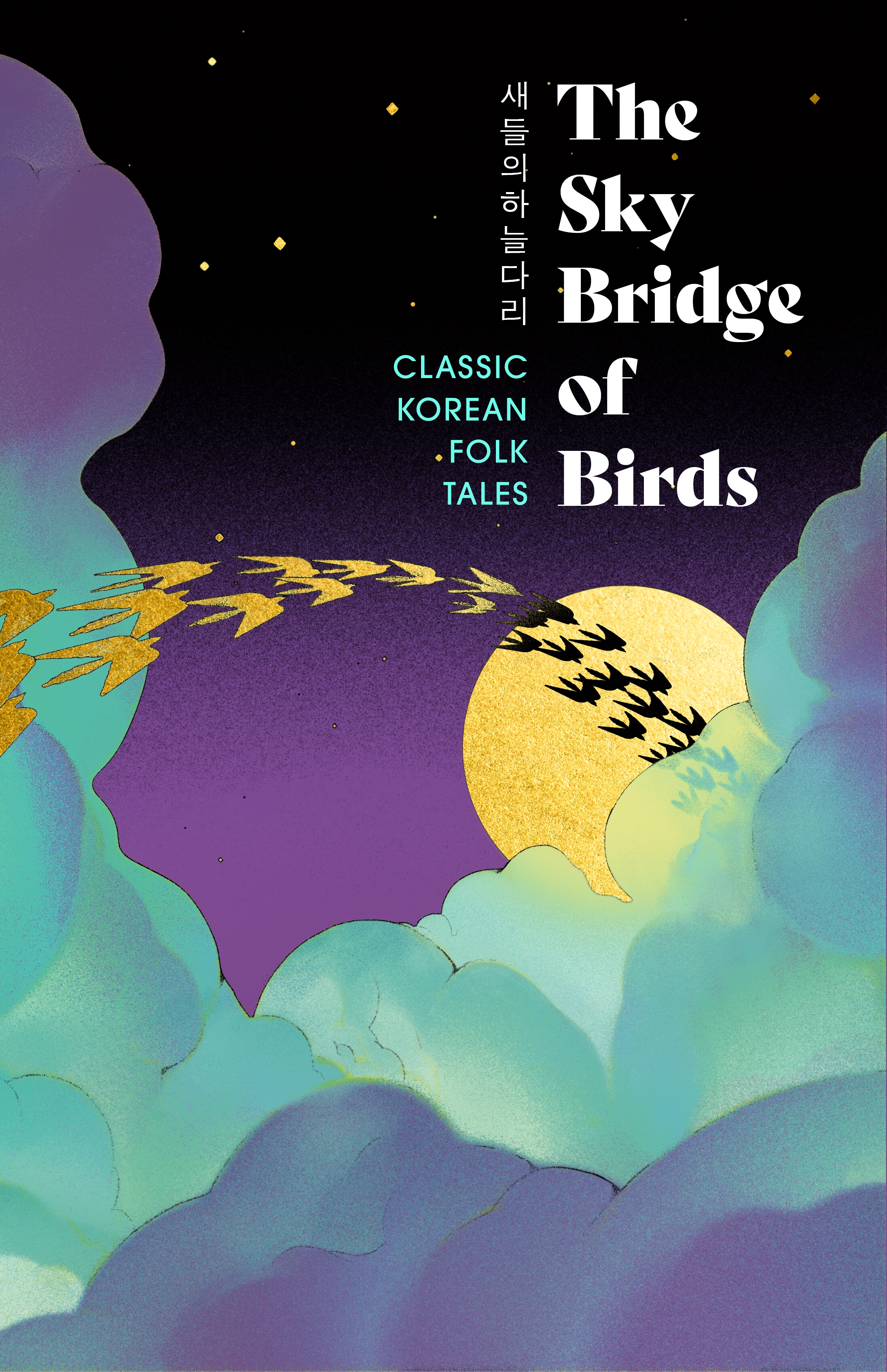 The Sky Bridge of Birds Classic Korean Folk Tales