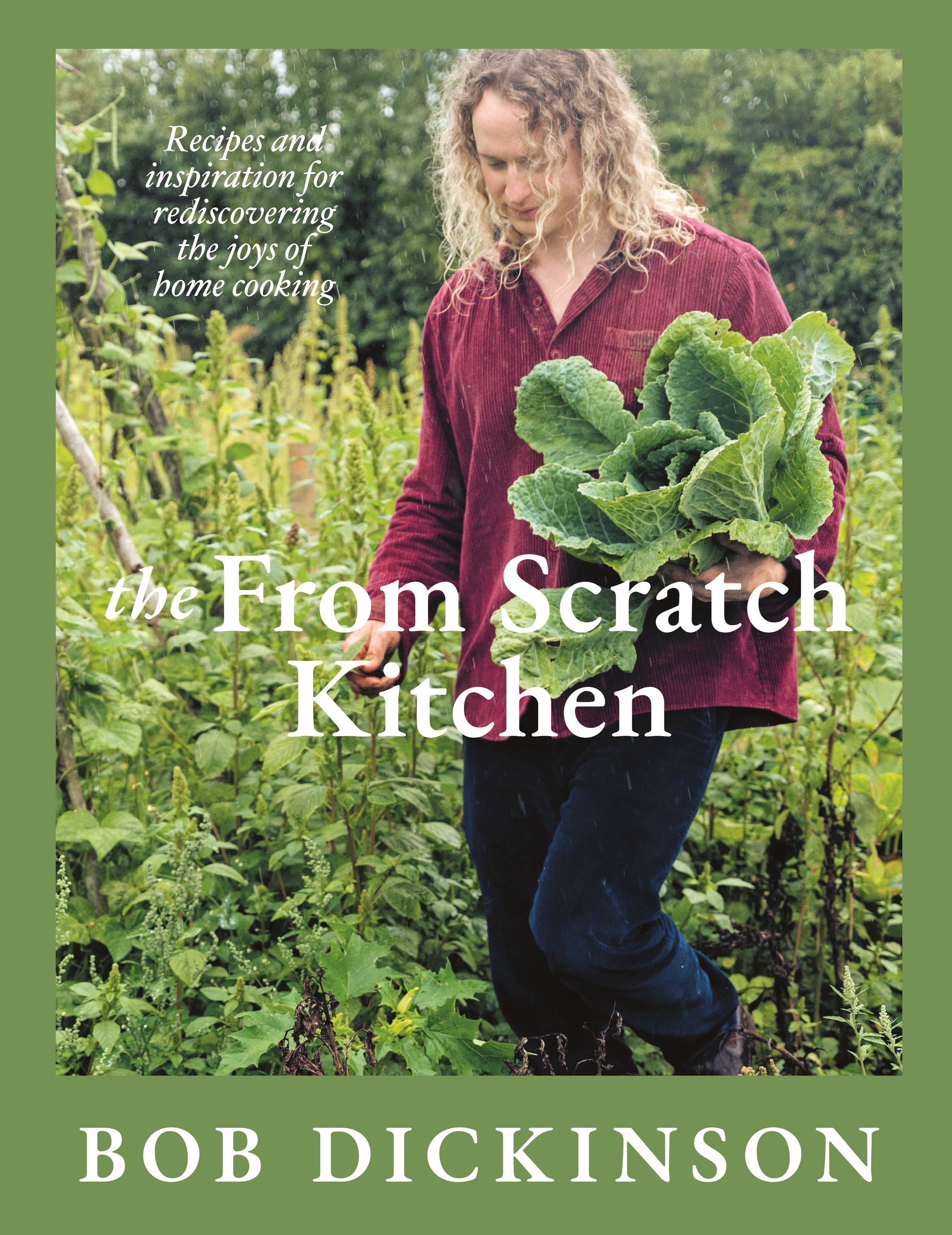 The From Scratch Kitchen Recipes and inspiration for rediscovering the joys of home cooking