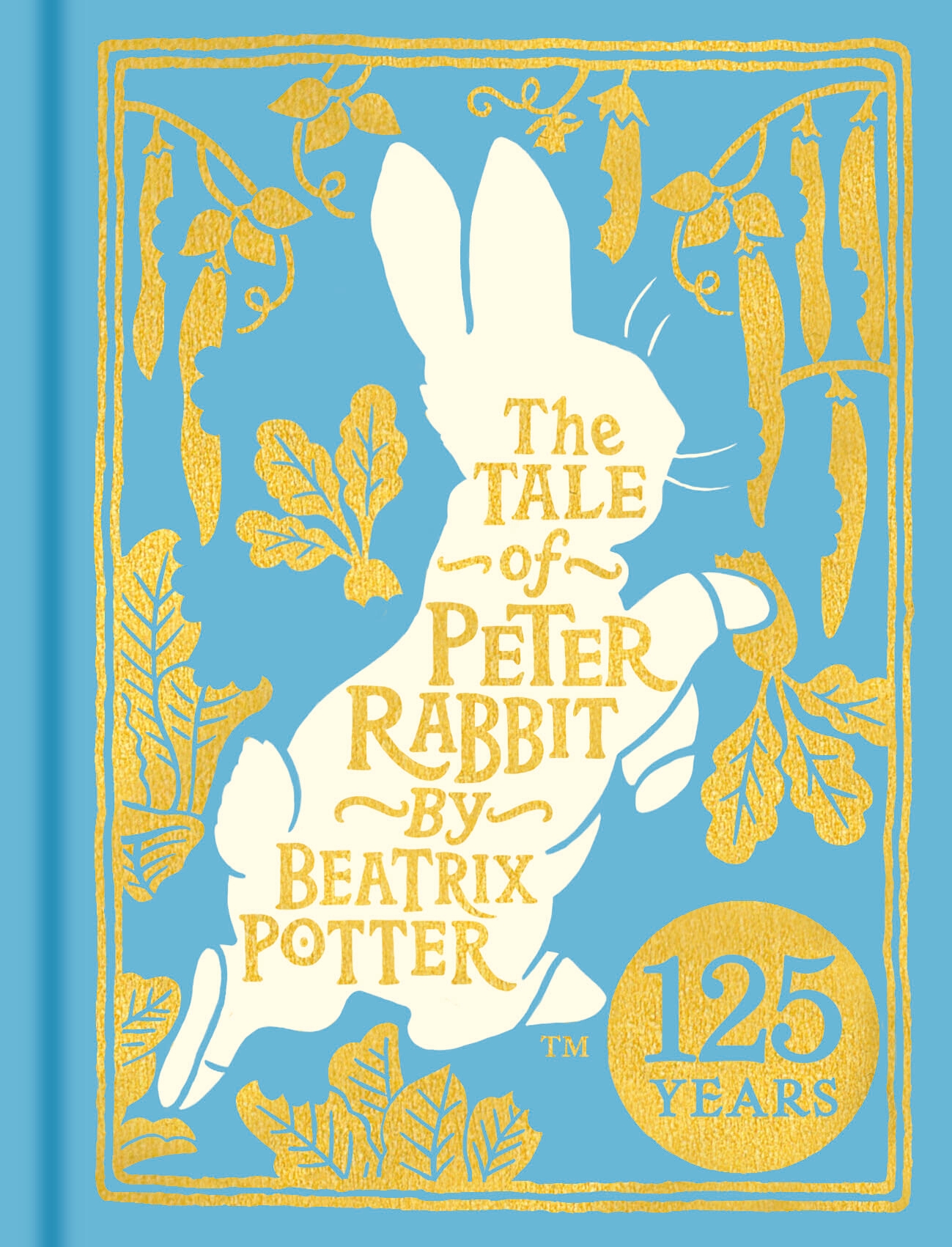 The Tale of Peter Rabbit: 125th Anniversary Edition