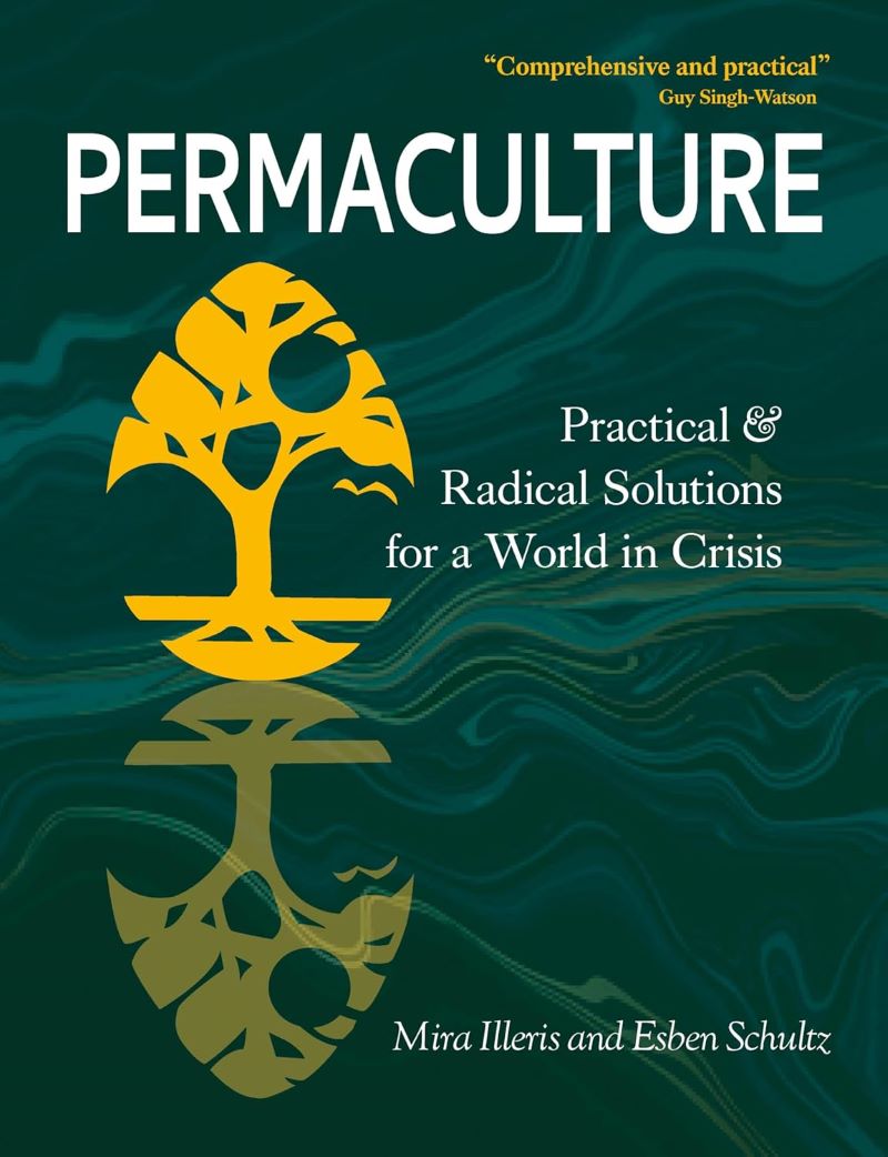 Permaculture: Practical and Radical Solutions for a World in Crisis