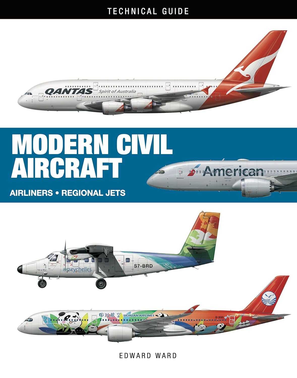 Modern Civil Aircraft: Airliners - Regional Jets - Turboprops