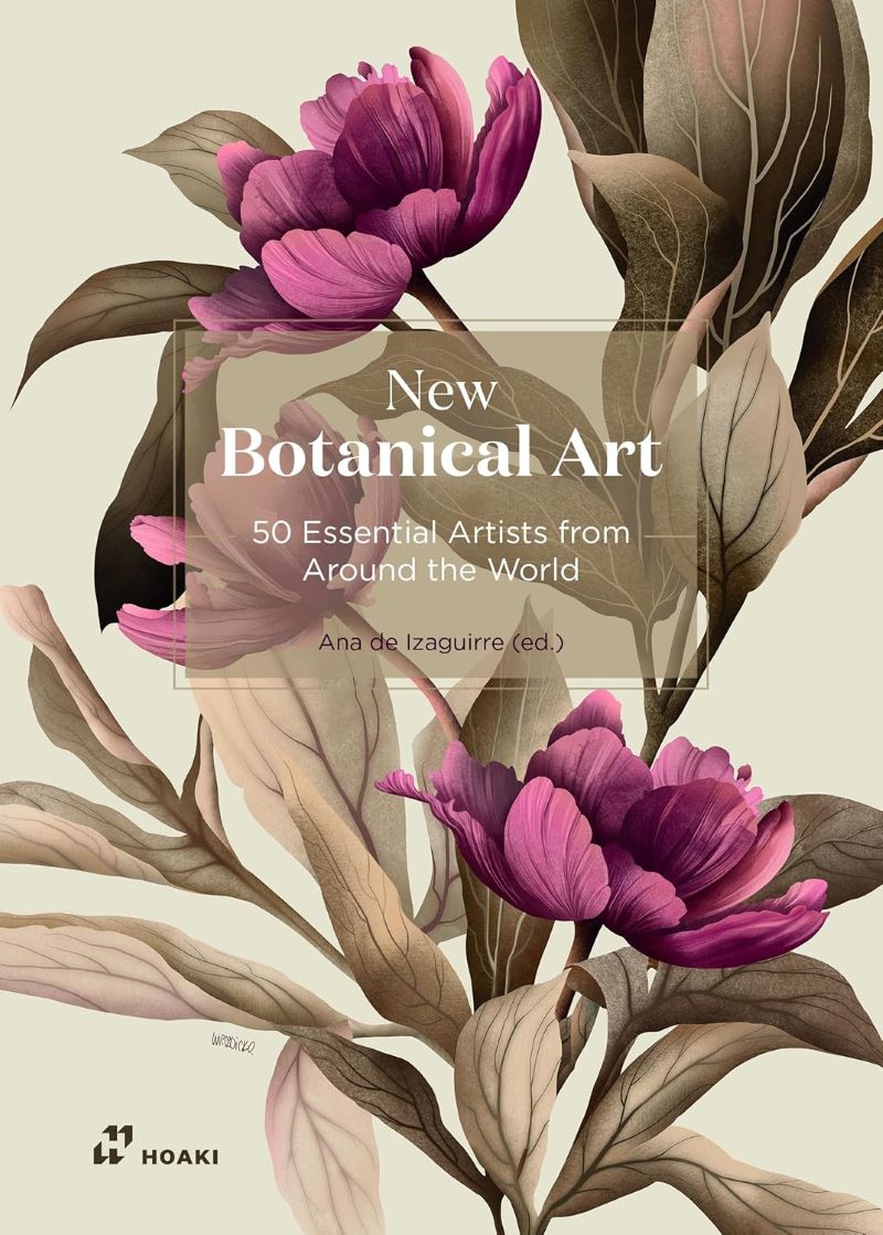 New Botanical Art: 200+ Essential Works from Around the World