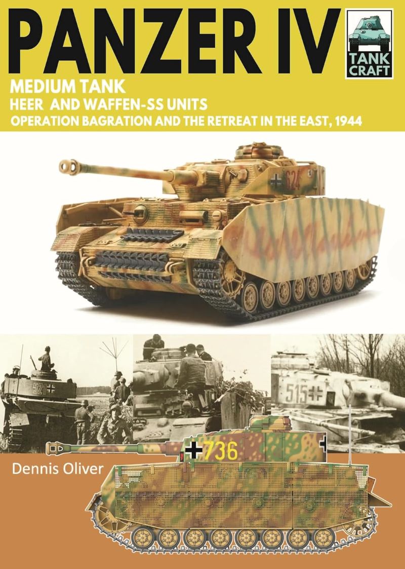 Tank Craft 51 Panzer IV Medium Tank: Operation Bagration and the Retreat in the East, 1944