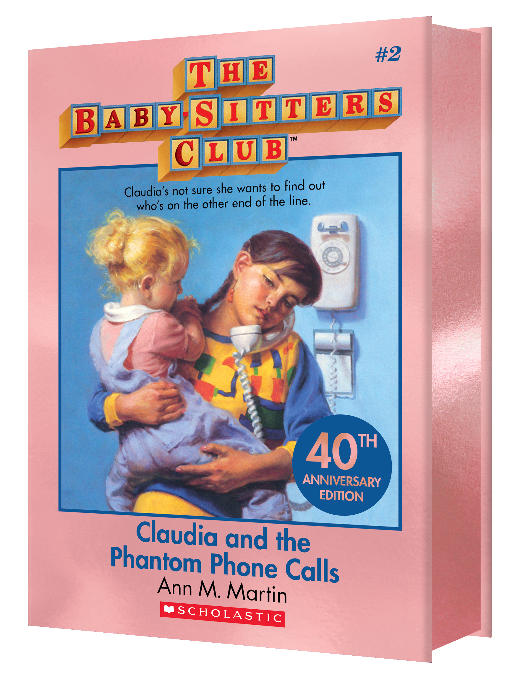 Claudia and the Phantom Phone Calls (The Baby-Sitters Club #2: 40th Anniversary Edition)