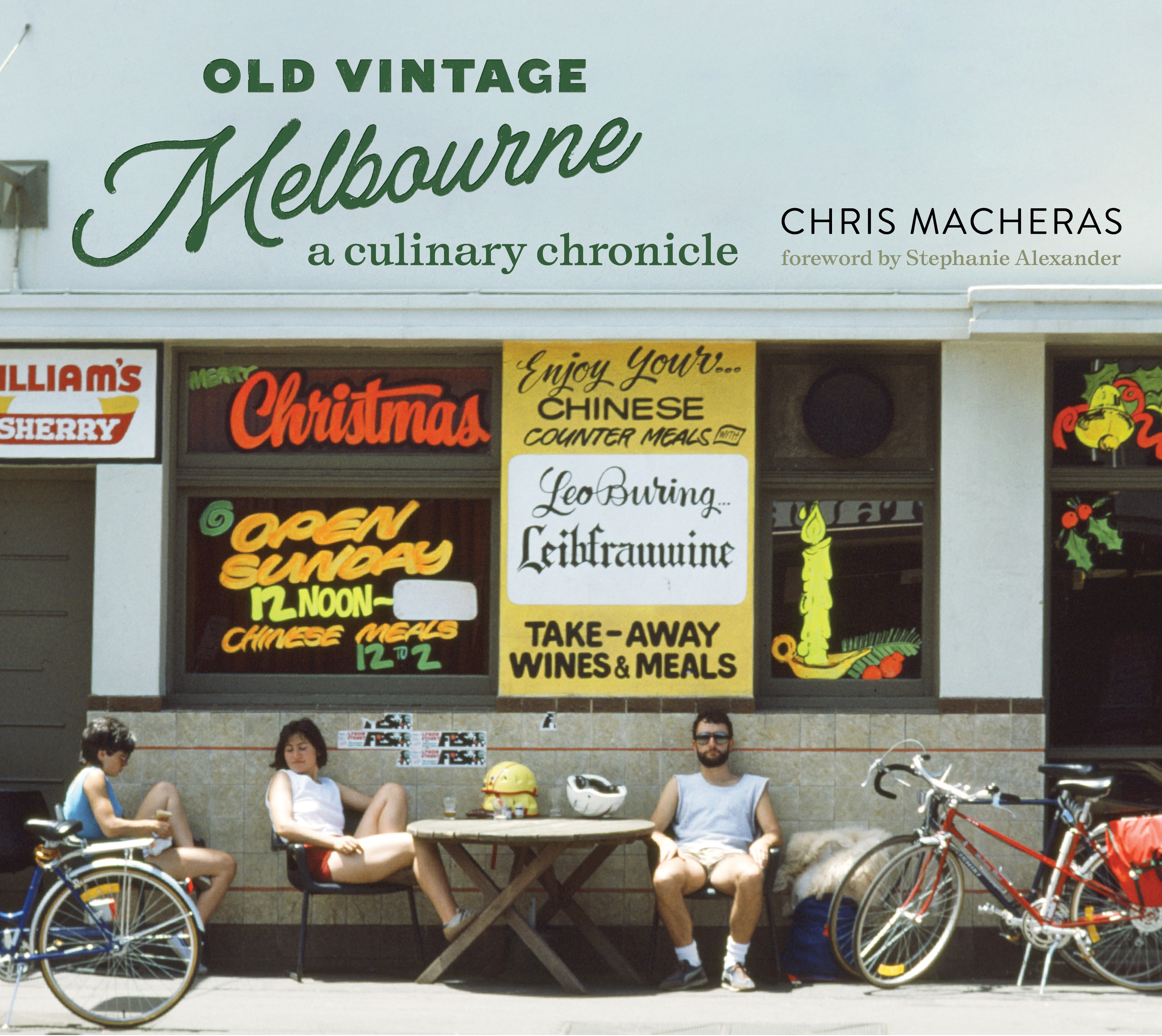 Old Vintage Melbourne, a culinary chronicle
