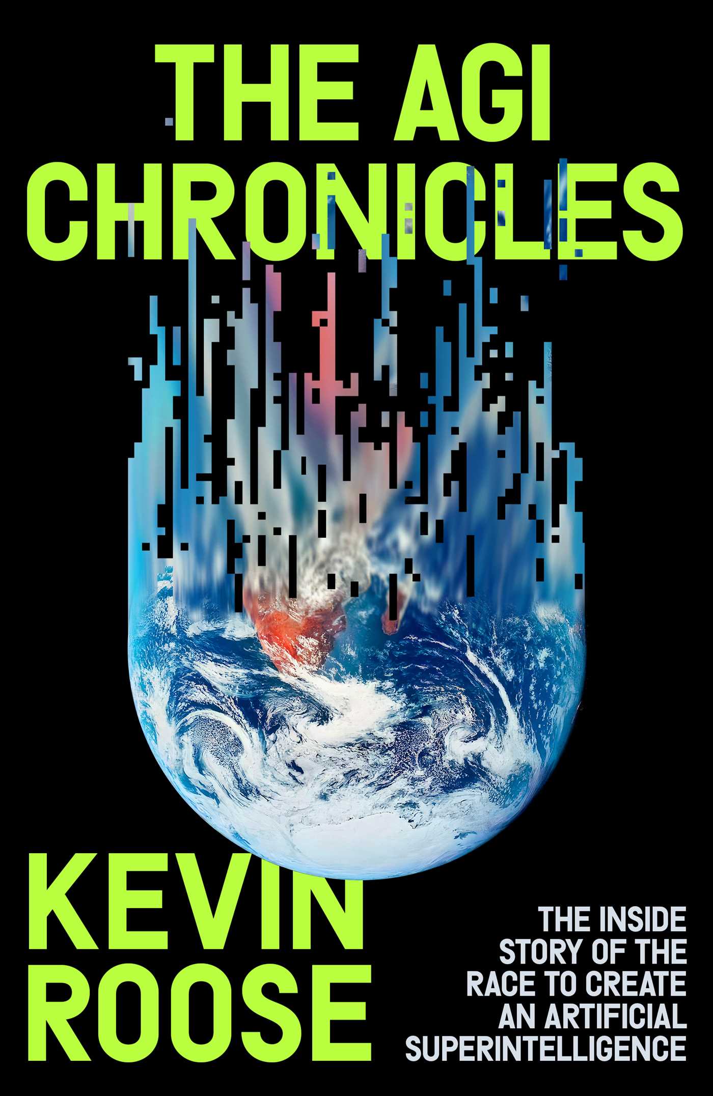 The AGI Chronicles The Inside Story of the Race to Create an Artificial Superintelligence
