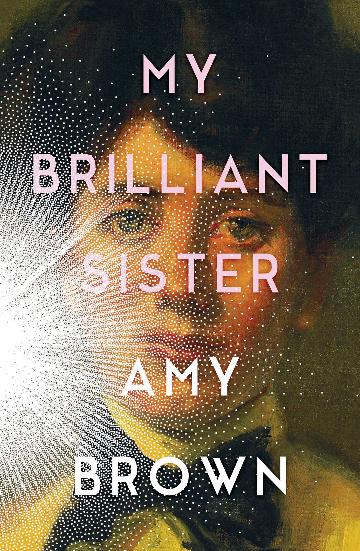 My Brilliant Sister by Amy Brown