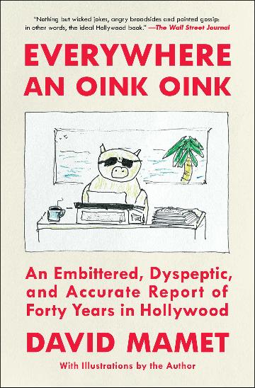 Everywhere An Oink Oink by David Mamet