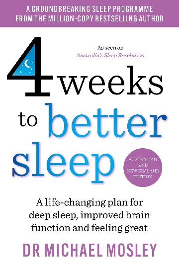 4 Weeks to a Better Sleep by Dr Michael Mosley