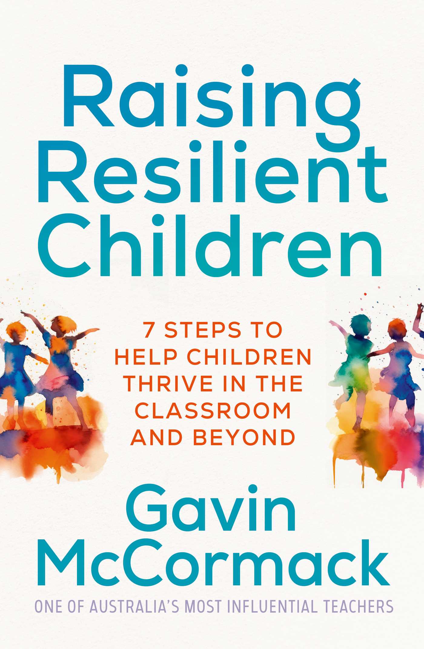 Raising Resilient Children by Gavin McCormack