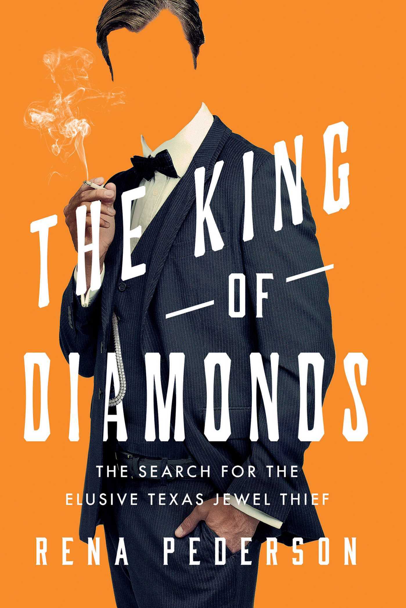 The King of Diamonds The Search for the Elusive Texas Jewel Thief
