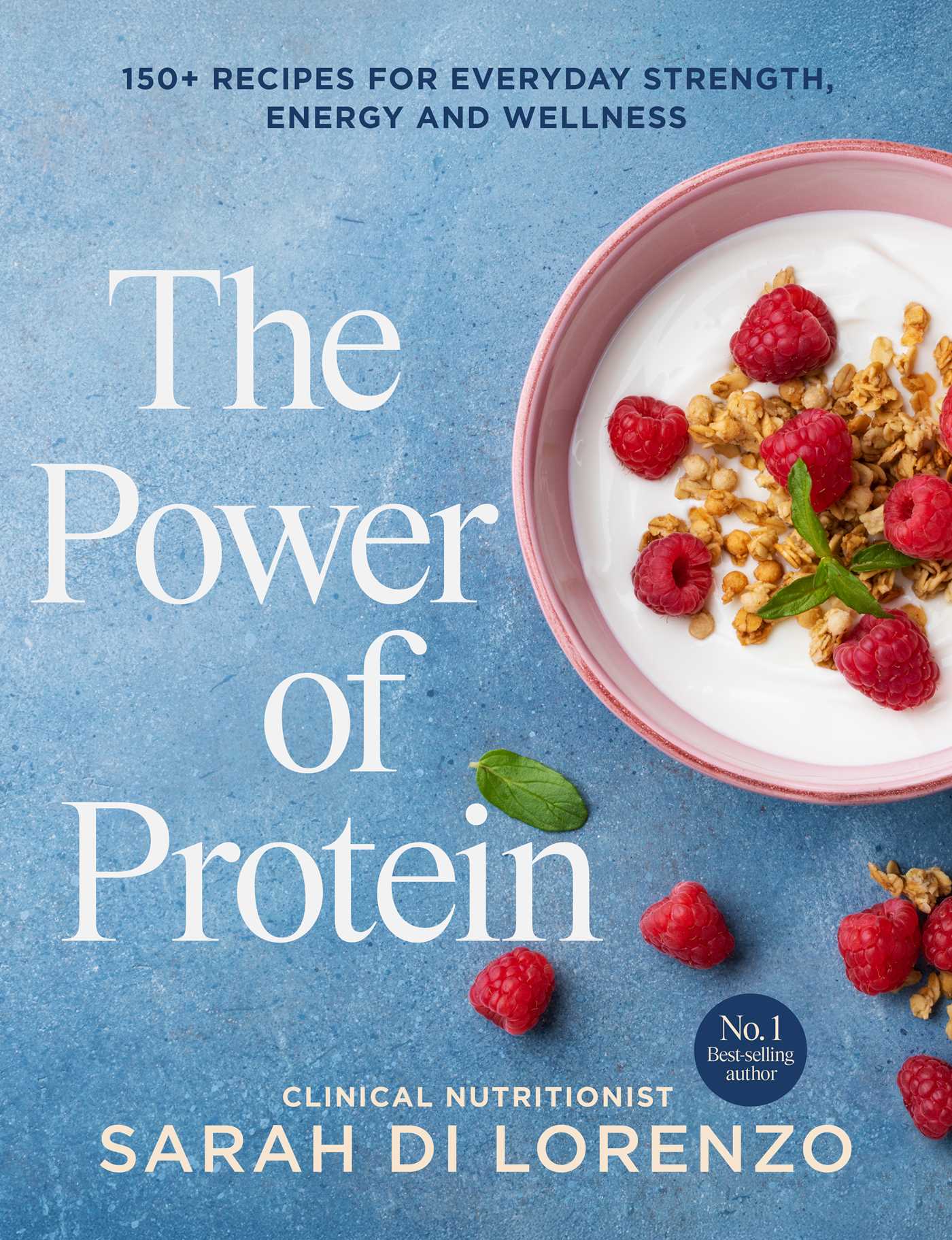The Power of Protein by Sarah Di Lorenzo