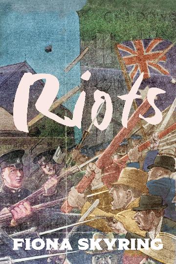 Riots by Fiona Skyring