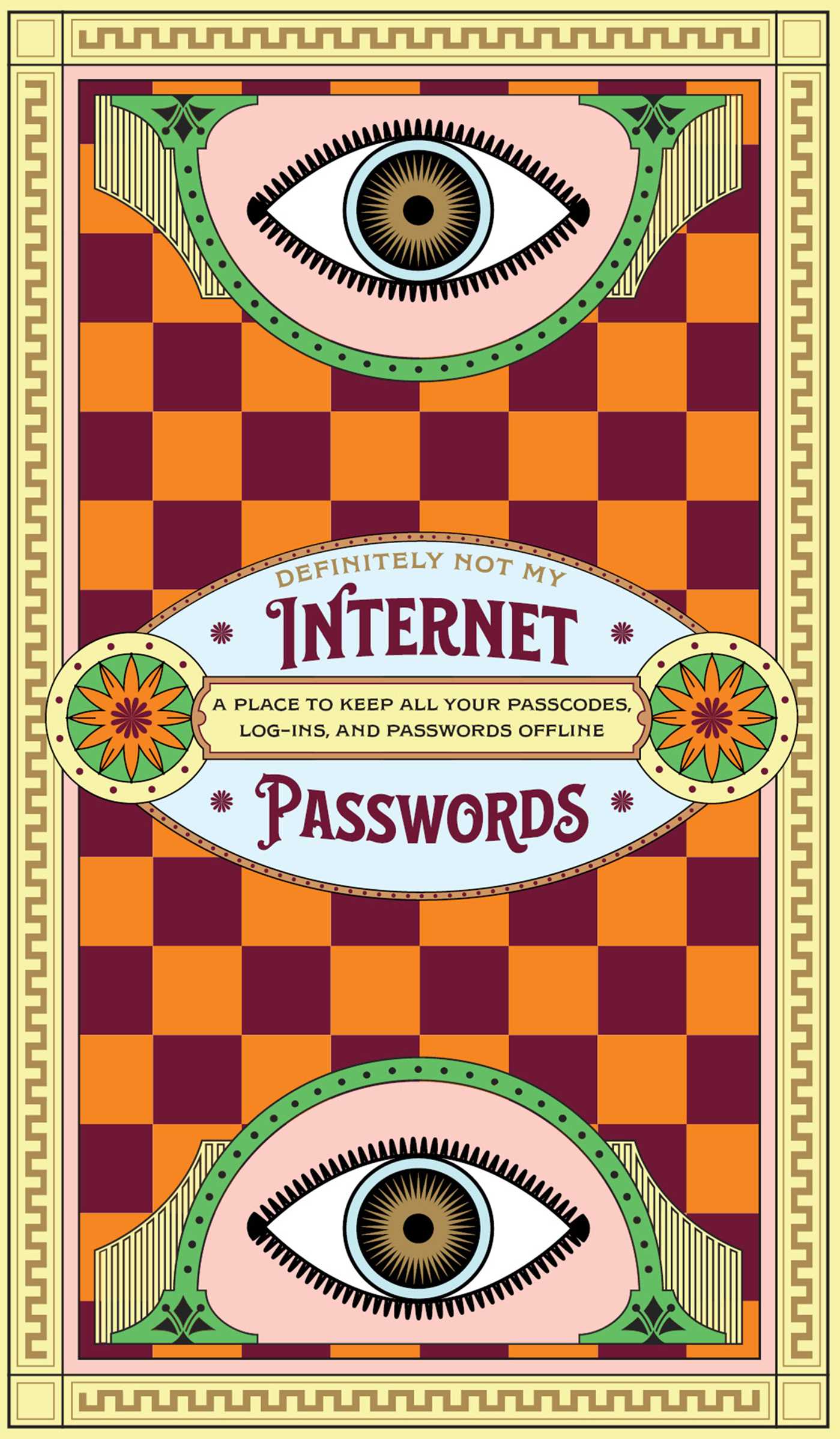 Definitely Not My Internet Passwords