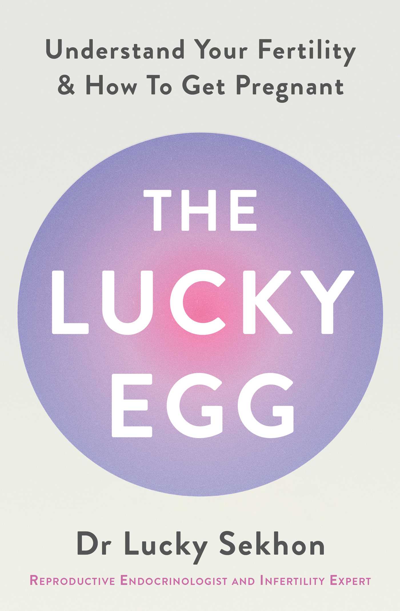 The Lucky Egg Understand Your Fertility and How to Get Pregnant