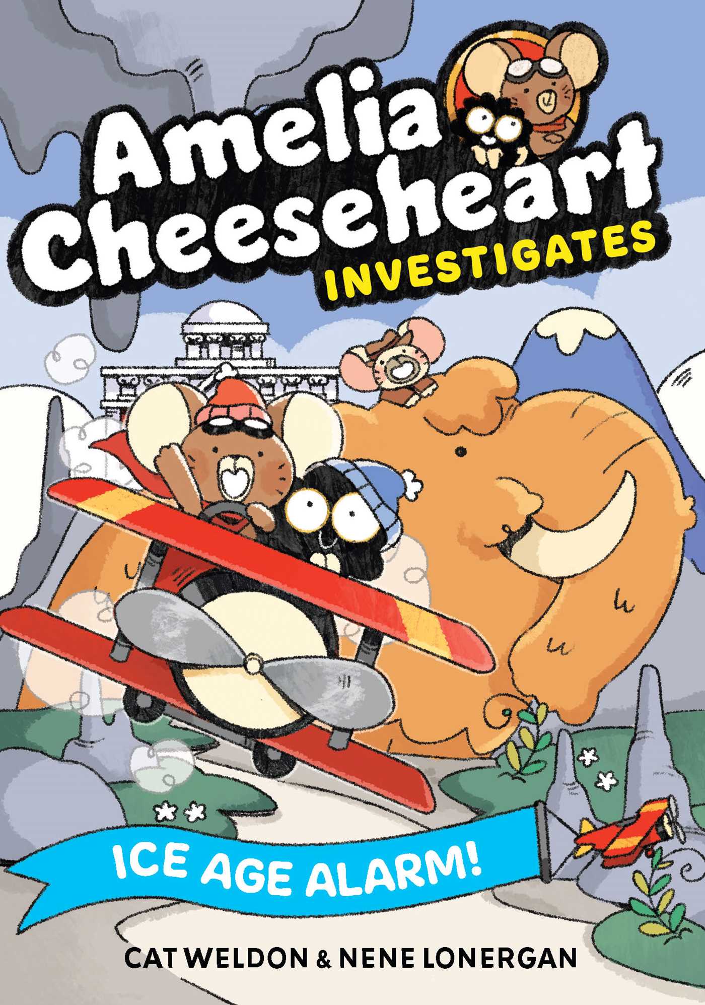 Amelia Cheeseheart Investigates: Ice Age Alarm