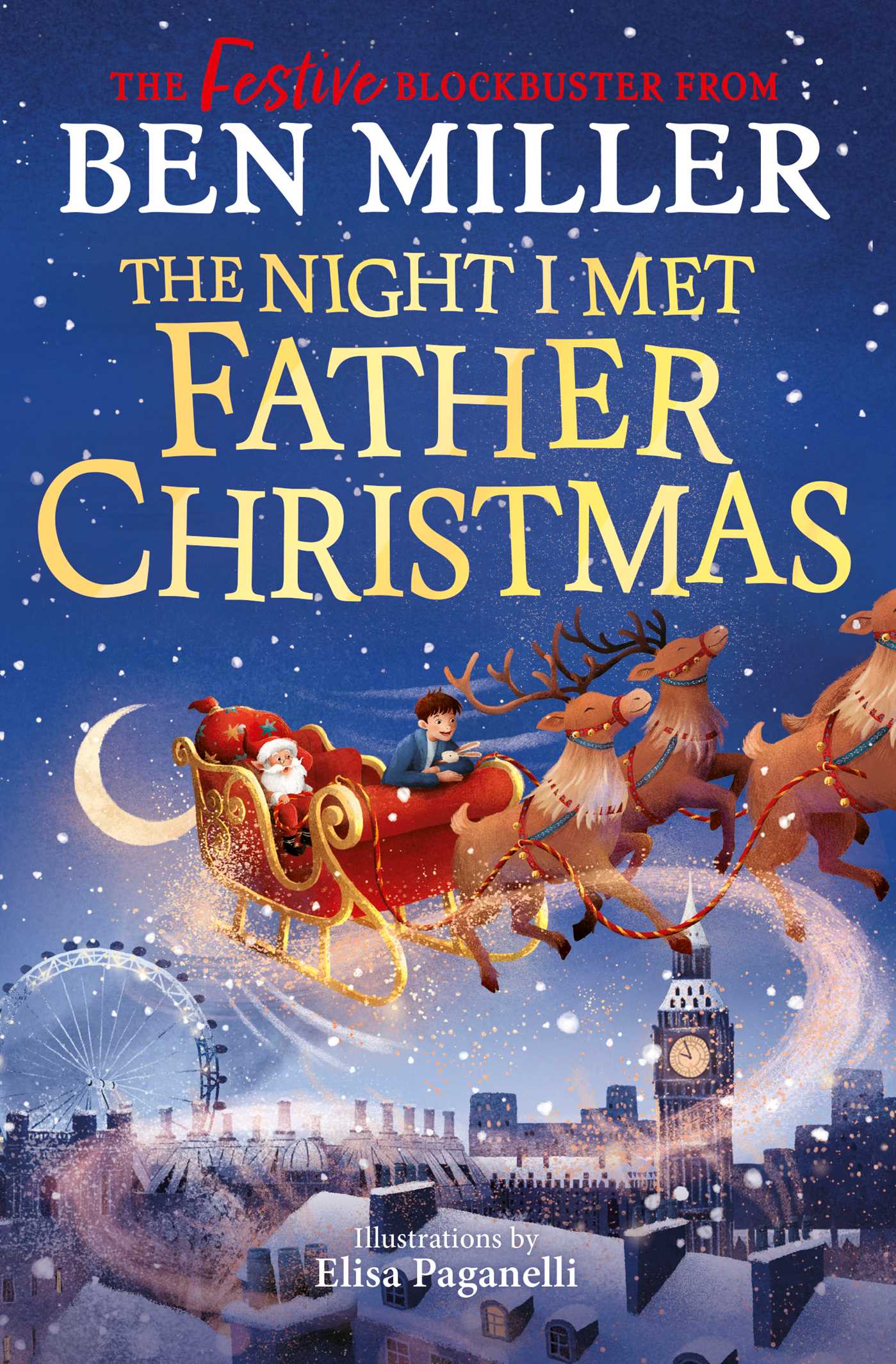 The Night I Met Father Christmas The perfect Christmas gift from the author of Diary of a Christmas Elf