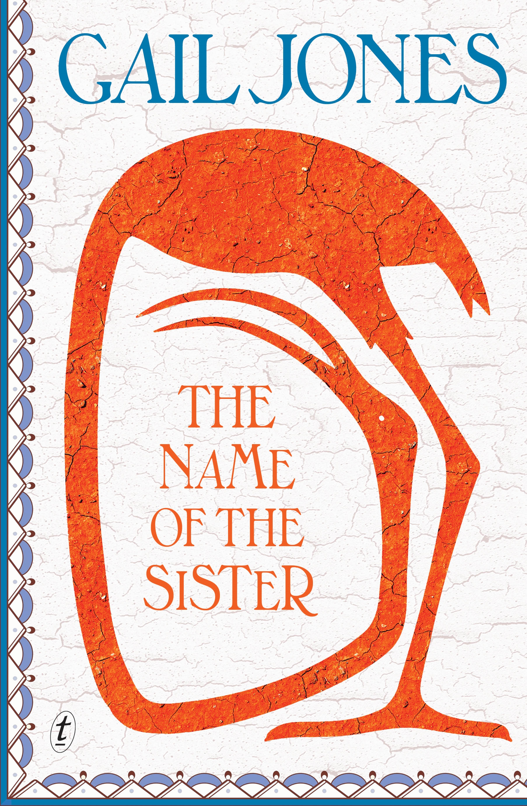 The Name of the Sister by Gail Jones